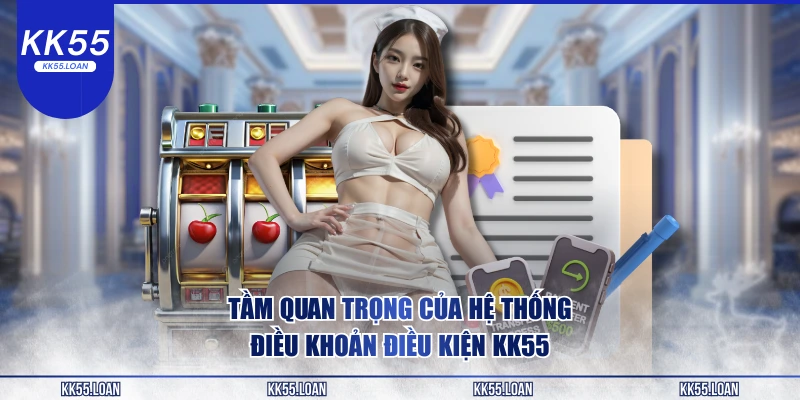 Tầm quan trọng trong hệ thống điều kiện điều khoản 